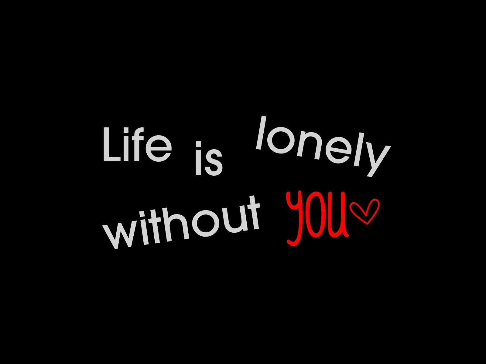 Lonely Life The Way You Are Wallpapers